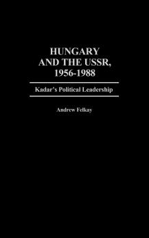 Hungary and the USSR 1956-1988
