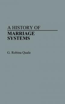 A History of Marriage Systems