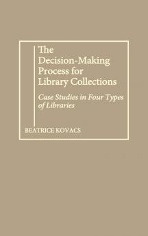 The Decision-Making Process for Library Collections