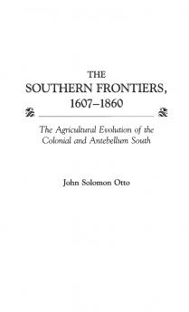 The Southern Frontiers 1607-1860
