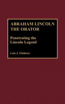 Abraham Lincoln the Orator