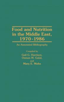 Food and Nutrition in the Middle East 1970-1986
