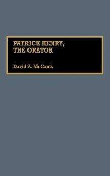 Patrick Henry the Orator