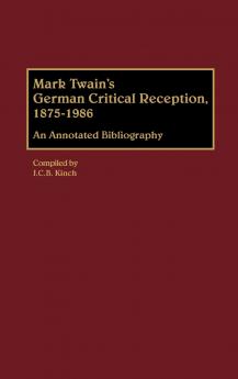 Mark Twain's German Critical Reception 1875-1986