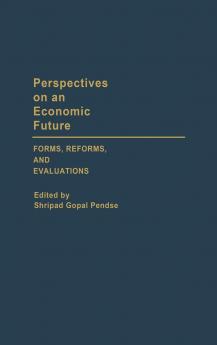 Perspectives on an Economic Future