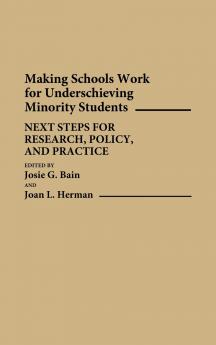 Making Schools Work for Underachieving Minority Students