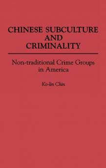 Chinese Subculture and Criminality