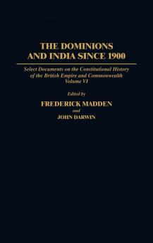 The Dominions and India Since 1900