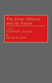 The Soviet Military and the Future