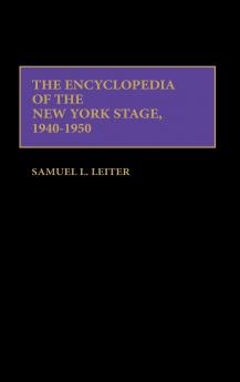 The Encyclopedia of the New York Stage 1940-1950