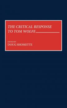 The Critical Response to Tom Wolfe