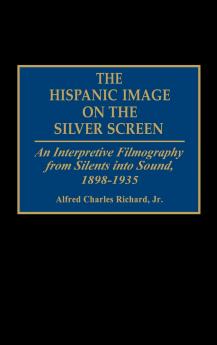 The Hispanic Image on the Silver Screen