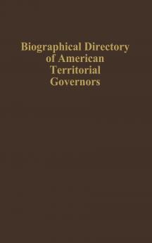 Biographical Directory of American Territorial Governors