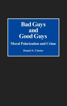 Bad Guys and Good Guys