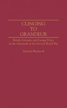 Clinging to Grandeur