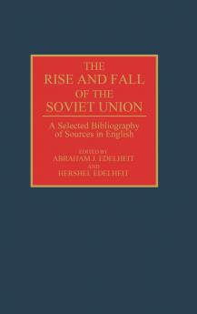 The Rise and Fall of the Soviet Union