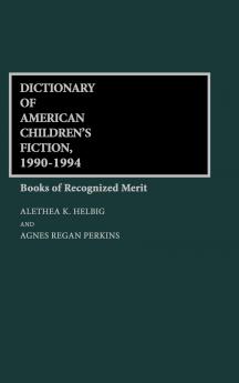 Dictionary of American Children's Fiction 1990-1994