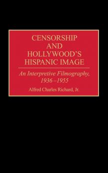 Censorship and Hollywood's Hispanic Image