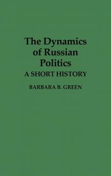 The Dynamics of Russian Politics