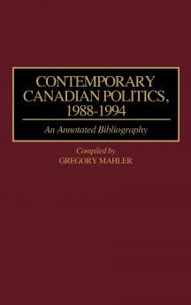 Contemporary Canadian Politics 1988-1994