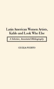 Latin American Women Artists Kahlo and Look Who Else