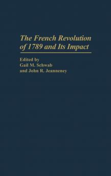 The French Revolution of 1789 and Its Impact