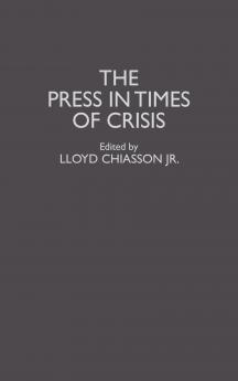 The Press in Times of Crisis