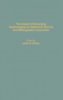 Impact of Emerging Technologies on Reference Service and Bibliographic Instruction