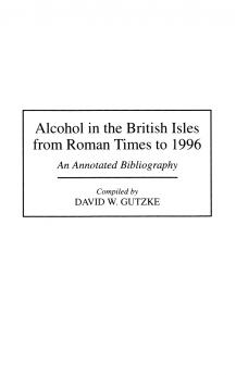 Alcohol in the British Isles from Roman Times to 1996