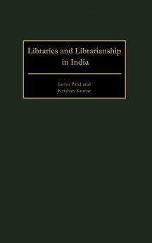 Libraries and Librarianship in India