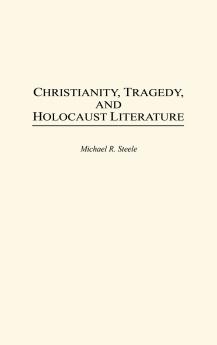Christianity Tragedy and Holocaust Literature