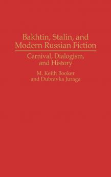 Bakhtin Stalin and Modern Russian Fiction