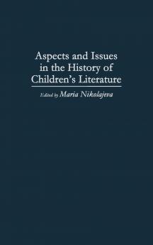 Aspects and Issues in the History of Children's Literature