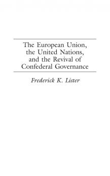 The European Union the United Nations and the Revival of Confederal Governance
