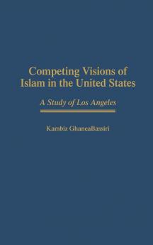 Competing Visions of Islam in the United States