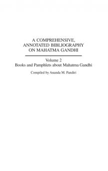 A Comprehensive Annotated Bibliography on Mahatma Gandhi