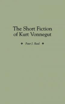 The Short Fiction of Kurt Vonnegut