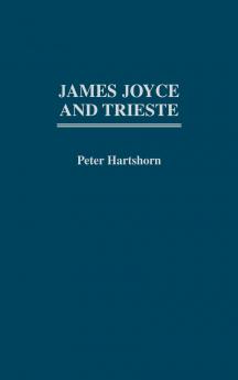 James Joyce and Trieste