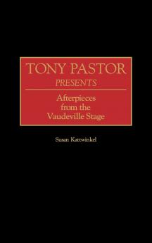 Tony Pastor Presents