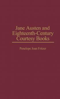 Jane Austen and Eighteenth-Century Courtesy Books