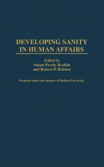 Developing Sanity in Human Affairs