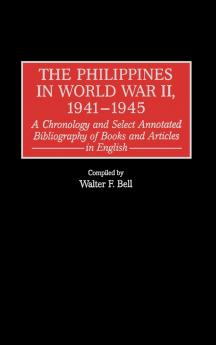The Philippines in World War II 1941-1945