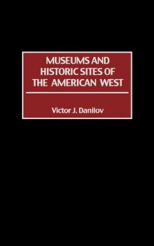 Museums and Historic Sites of the American West