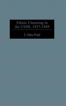 Ethnic Cleansing in the USSR 1937-1949