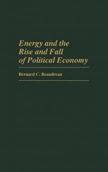 Energy and the Rise and Fall of Political Economy