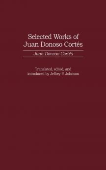 Selected Works of Juan Donoso Cortes