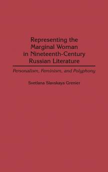 Representing the Marginal Woman in Nineteenth-Century Russian Literature