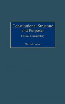 Constitutional Structure and Purposes