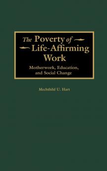 The Poverty of Life-Affirming Work