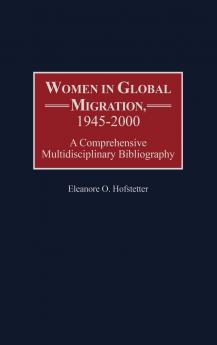 Women in Global Migration 1945-2000